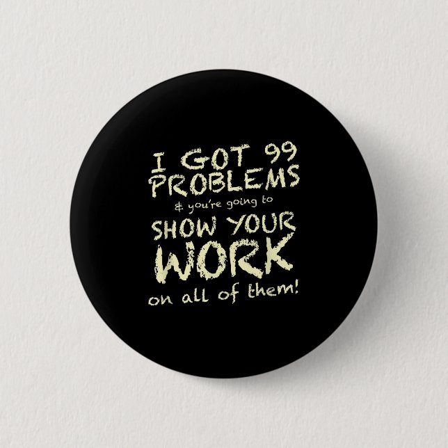 Funny Math Teacher Saying Quote Phrase Graphic  6 Cm Round Badge (Front)