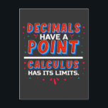 Funny Math Teacher School Decimals Calculus Postcard<br><div class="desc">Funny Math Teacher School Decimals Calculus.</div>