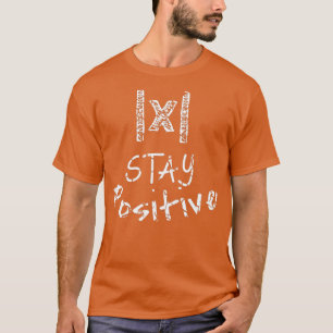 Funny Math Teacher STAY POSITIVE Absolute Value T-Shirt