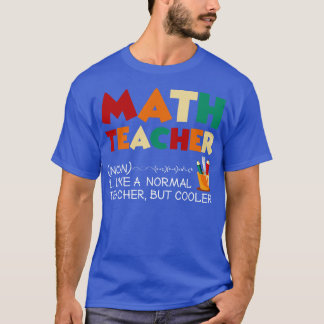 Funny Math teacher T-Shirt
