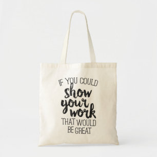 Funny Math Teacher T-Shirt If You Could Just Show Tote Bag