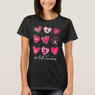 Funny Math Teacher Valentine's Day Pi Math Lover O T-Shirt