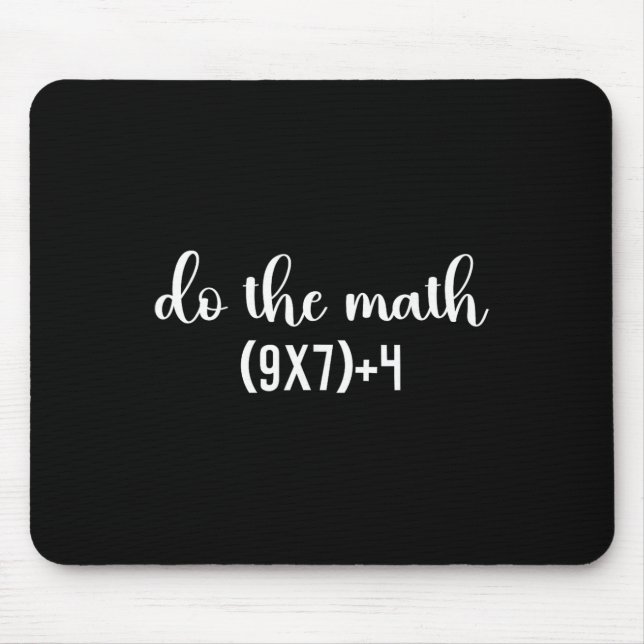 Funny Math Test Do The Math Teacher, 67 Meme Six S Mouse Mat (Front)