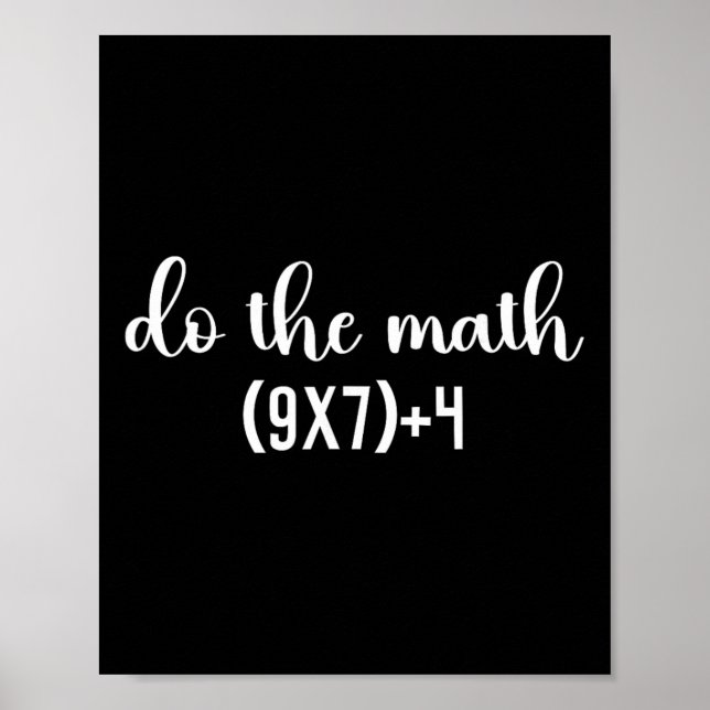 Funny Math Test Do The Math Teacher, 67 Meme Six S Poster (Front)