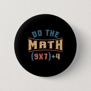 Funny Mathematics 67 Meme Equation Do The Math Tea 6 Cm Round Badge