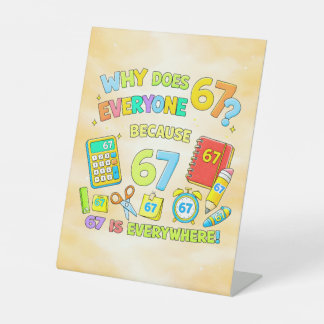 Funny Maths Number 67 Joke Desk Art for Kids Pedestal Sign
