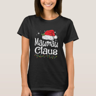 Funny Mawmaw Claus Christmas Pyjamas Santa Gift T-Shirt
