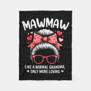 Funny Mawmaw Valentine Quote Loving Grandma Fleece Blanket