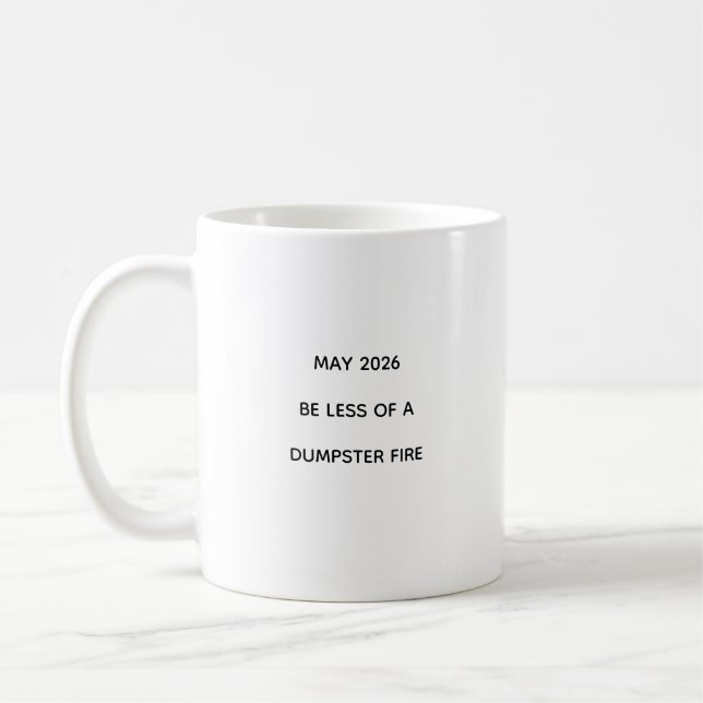 Funny May 2026 Dumpster Fire Humour Coffee Mug (Left)