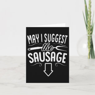 Funny May I Suggest The Sausage Bbq Grill Chef Bar Card