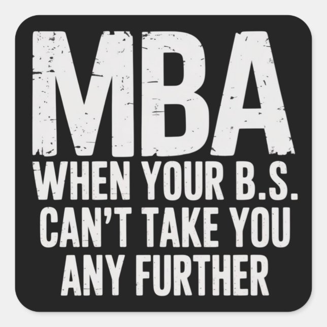 Funny MBA Master Degree Graduation Day Square Sticker (Front)