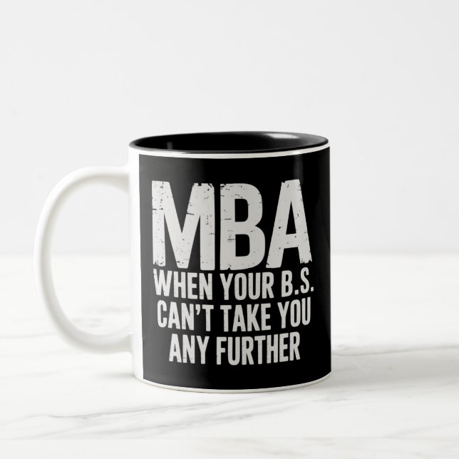 Funny MBA Master Degree Graduation Day Two-Tone Coffee Mug (Left)