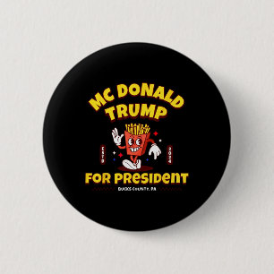 Funny Mcdonald Trump For President 2024 French Fri 6 Cm Round Badge