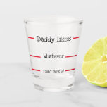 Funny Measurement Daddy Likes Shot Glass<br><div class="desc">Fun measurement daddy likes shot glass.</div>