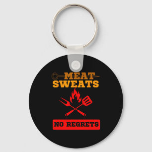 Funny meat sweats no regrets bbq lovers key ring