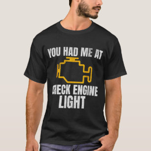 Funny Mechanic Check Engine Light Car Auto Repair  T-Shirt