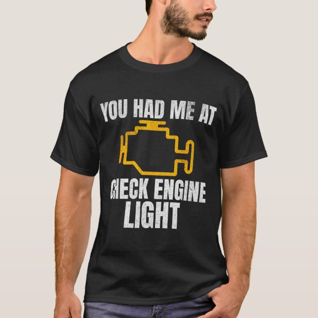 Funny Mechanic Check Engine Light Car Auto Repair  T-Shirt (Front)