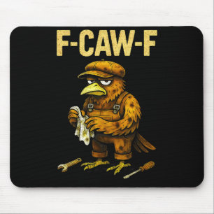 Funny Mechanic F Caw F Crow Fcawf Raven Mechanics Mouse Mat