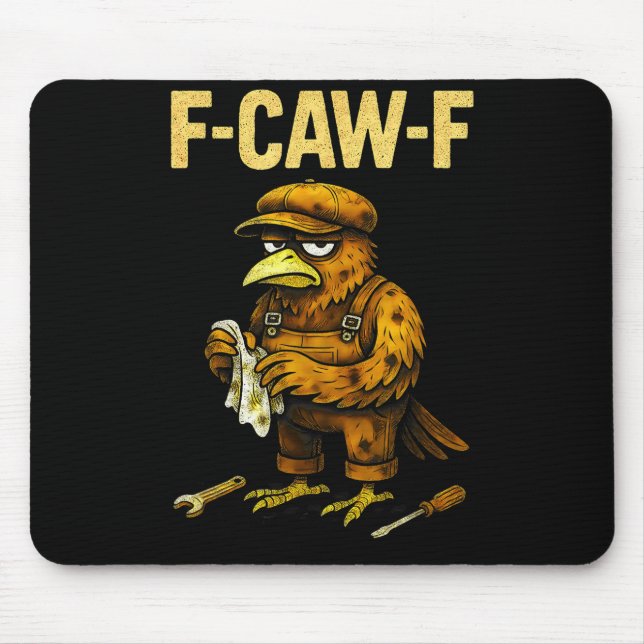 Funny Mechanic F Caw F Crow Fcawf Raven Mechanics  Mouse Mat (Front)