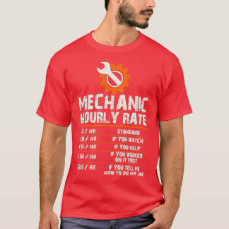Funny Mechanic Hourly Labor Rates  T-Shirt