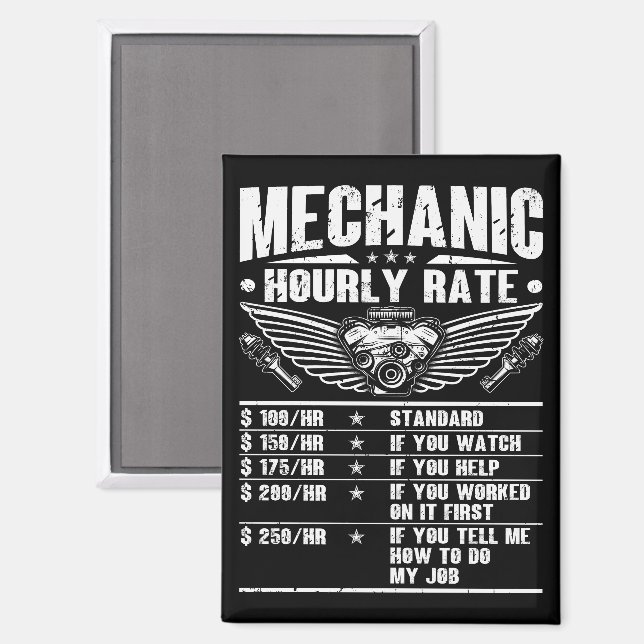 Funny Mechanic Hourly Rate Auto Car Mechanic Labou Magnet (Front/Back)