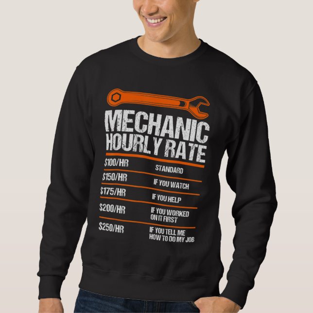 Funny Mechanic Hourly Rate Future Mechanic 1 Sweatshirt (Front)