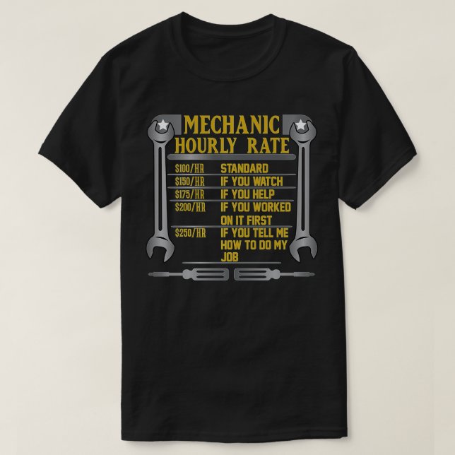 Funny Mechanic Hourly Rate Gift  Labor Rates (13)  T-Shirt (Design Front)