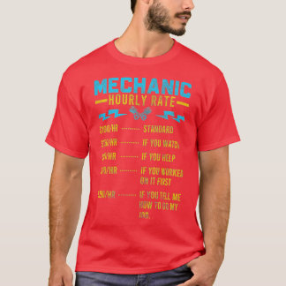 Funny Mechanic Hourly Rate Gift  Labor Rates (1)  T-Shirt