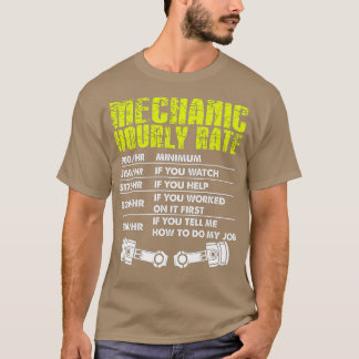 Funny Mechanic Hourly Rate Gift  Labor Rates (4)  T-Shirt