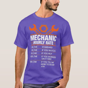 Funny Mechanic Hourly Rate Gift Labour Rates (10) T-Shirt