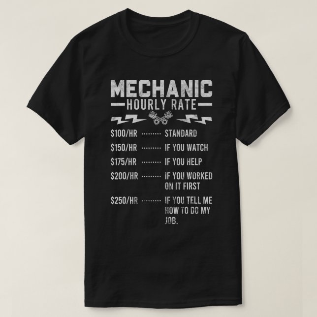 Funny Mechanic Hourly Rate Gift  Labour Rates  T-Shirt (Design Front)