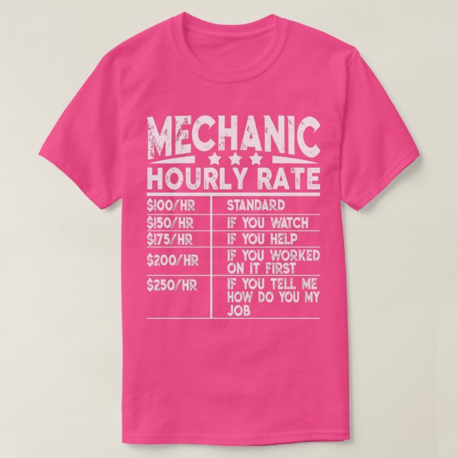 Funny Mechanic Hourly Rate GiftTShirt  T-Shirt (Design Front)