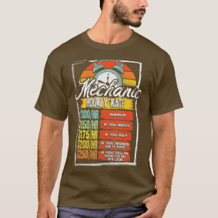 Funny Mechanic Hourly Rate Labour Cost Inspection T-Shirt