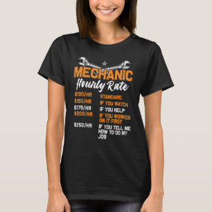 Funny Mechanic Hourly Rate Labour Rates Car Gift W T-Shirt