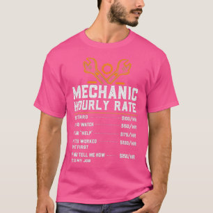 Funny Mechanic Hourly Rate Labour Rates  T-Shirt