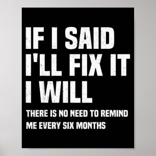 Funny Mechanic If I Say I Will Fix It I Will - Han Poster