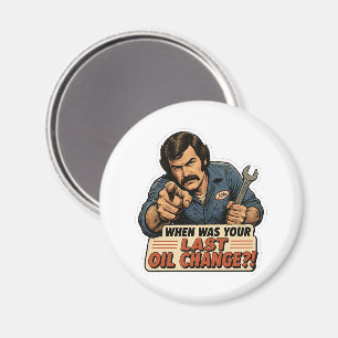 Funny Mechanic Oil Change Car Meme Magnet