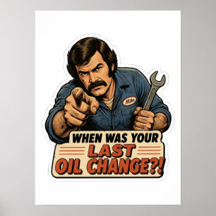 Funny Mechanic Oil Change Car Meme Poster