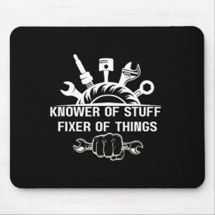 Funny Mechanic Quote Knower Of Stuff Fixer Of Thin Mouse Mat
