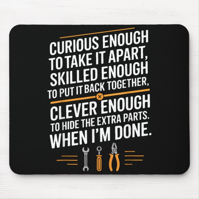 Funny Mechanic Saying Curious Skilled Clever Mouse Mat (Front)