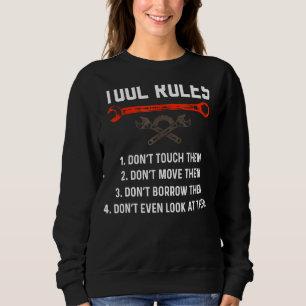 Funny Mechanic Tool Rules Auto Repair Car Mechanic Sweatshirt