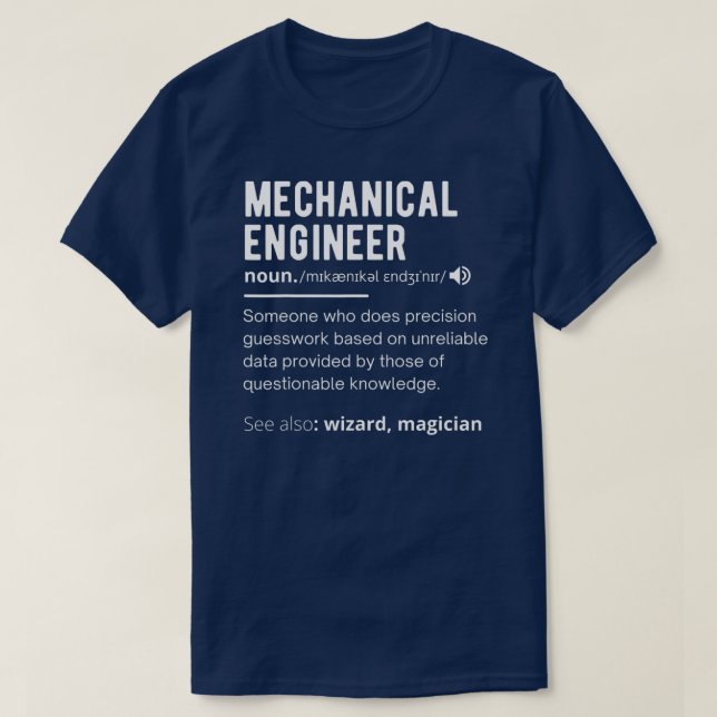 Funny Mechanical Engineer Definition Engineering T-Shirt (Design Front)