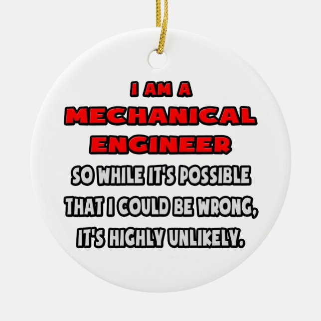 Funny Mechanical Engineer .. Highly Unlikely Ceramic Tree Decoration (Front)