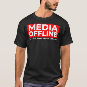 Funny Media Offline Video Editor T-Shirt