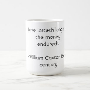 Funny mediaeval love quote coffee mug