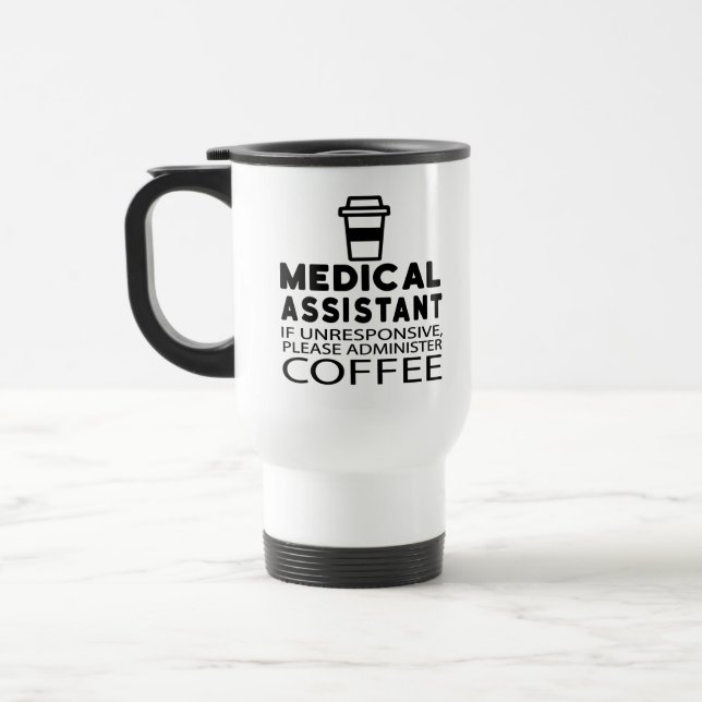 Funny Medical Assistant Coffee Lover Caffeine CMA Travel Mug (Left)