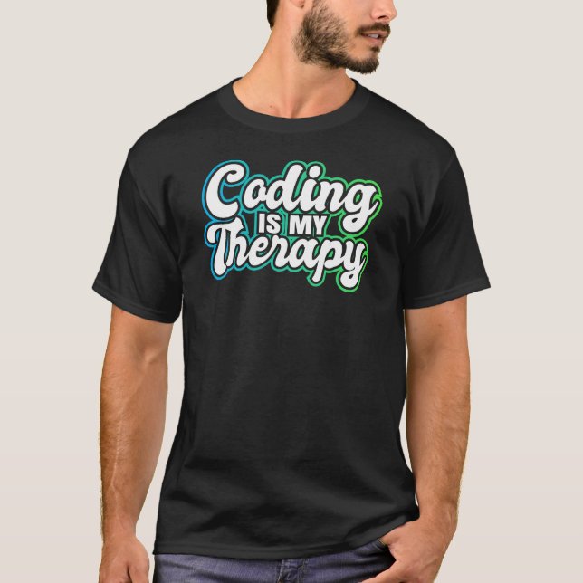 Funny Medical Coding Is My Therapy T-Shirt (Front)
