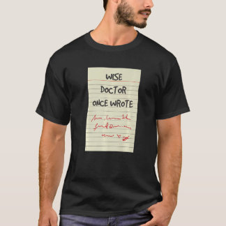 Funny Medical Doctor Handwriting A Wise Doctor Onc T-Shirt