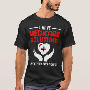 Funny Medical Insurance Agent Broker Medicare Solu T-Shirt