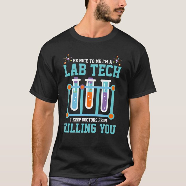Funny Medical Lab Tech Laboratory Technician Gift T-Shirt (Front)